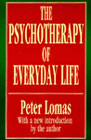 The Psychotherapy of Everyday Life: New Edition