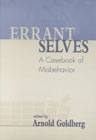Errant selves: A casebook of misbehavior