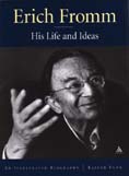 Erich Fromm: His Life and Ideas: An Illustrated Biography