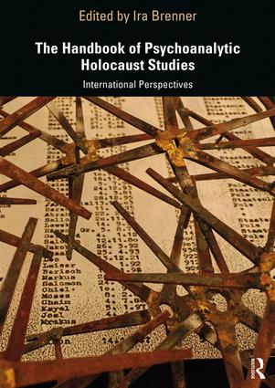 The Handbook of Psychoanalytic Holocaust Studies: International Perspectives