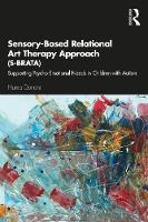 Sensory-Based Relational Art Therapy Approach (S-BRATA): Supporting Psycho-Emotional Needs in Children with Autism 