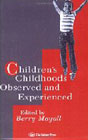 Children's childhoods: Observed and experienced