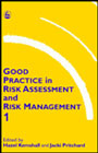 Good practice in risk assessment and risk management: 