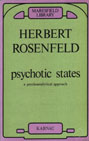Psychotic States: A Psychoanalytic Approach