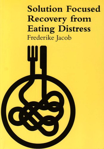 Solution Focused Recovery From Eating Distress