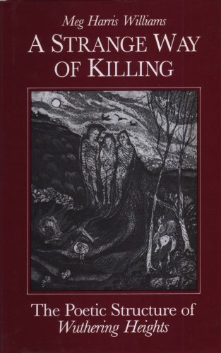 A Strange Way of Killing: The Poetic Structure of Wuthering Heights.