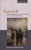 Farewell: Family Constellations with Descendents of Victims and Perpetrators