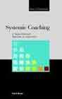 Systemic Coaching: A Target-Oriented Approach to Consulting
