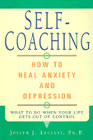 Self-coaching: How to Heal Anxiety and Depression