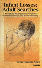 Infant Losses; Adult Searches: A Neural and Developmental Perspective on Psychopathology and Sexual Offending