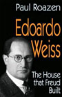 Edoardo Weiss: The House That Freud Built