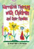 Narrative Therapy with Children and Their Families