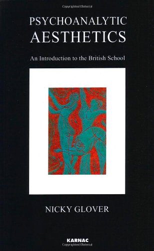 Psychoanalytic Aesthetics: An Introduction to the British School