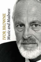 Ivor Browne : Music and Madness