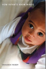 How Infants Know Minds