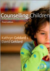 Counselling Children : A Practical Introduction : Third Edition