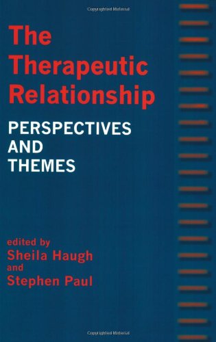 The Therapeutic Relationship: Themes and Perspectives