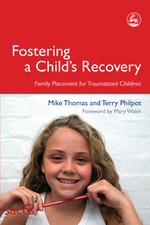 Fostering a Child's Recovery: Family Placement for Traumatized Children