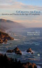 CoCreating the Field: Intention and Practice in the Age of Complexity