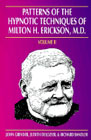 Patterns of the Hypnotic Techniques of Milton H. Erickson Vol 2