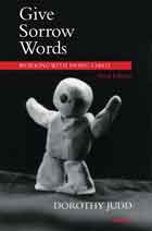 Give Sorrow Words: Working with a Dying Child: Third Edition
