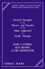 Second Thoughts on the Theory and Practice of the Milan Approach to Family Therapy