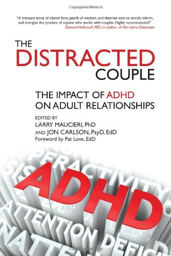 The Distracted Couple: The Impact of ADHD on Adult Relationships