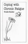 Coping with chronic fatigue