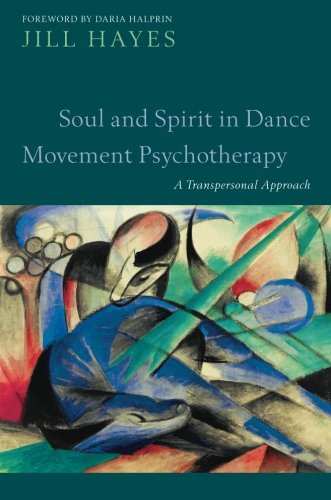 Soul and Spirit in Dance Movement Psychotherapy: A Transpersonal Approach
