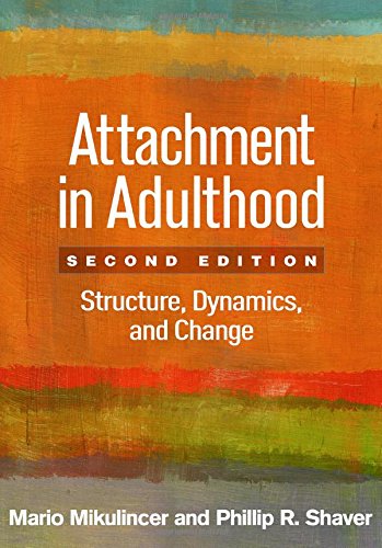 Attachment in Adulthood: Structure, Dynamics, and Change: Second Edition