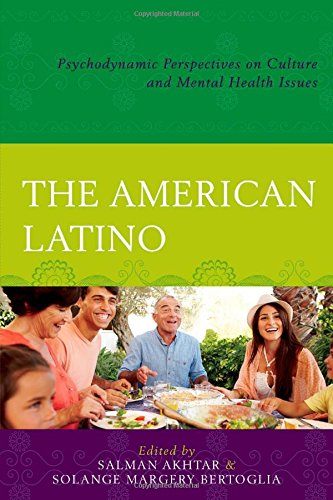 The American Latino: Psychodynamic Perspectives on Culture and Mental Health Issues