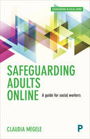 Safeguarding Adults Online: A Guide for Social Workers