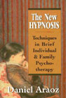 The New Hypnosis: Techniques in Brief Individual and Family Psychotherapy