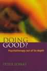 Doing Good?: Psychotherapy out of its Depth
