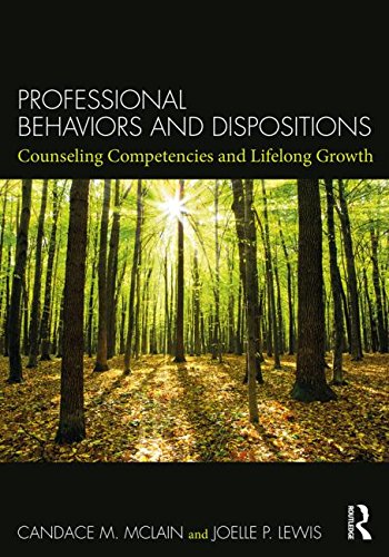 Professional Behaviors and Dispositions: Counseling Competencies and Lifelong Growth