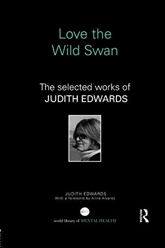 Love the Wild Swan: The selected works of Judith Edwards