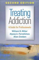 Treating Addiction: A Guide for Professionals: Second Edition