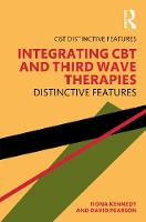 Integrating CBT and Third Wave Therapies: Distinctive Features