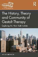 The History, Theory and Community of Gestalt Therapy: Exploring the New York Institute