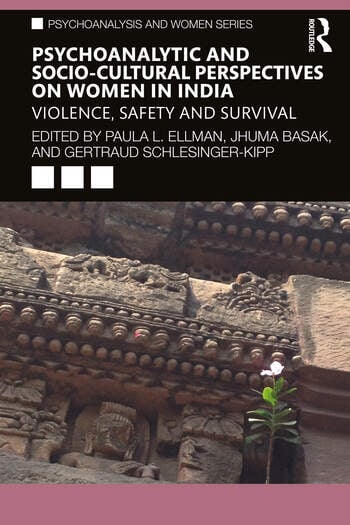 Psychoanalytic and Socio-Cultural Perspectives on Women in India: Violence, Safety and Survival