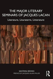 The Major Literary Seminars of Jacques Lacan: Literature, Lituraterre, Litterature