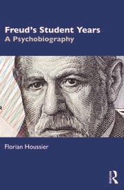 Freud's Student Years: A Psychobiography