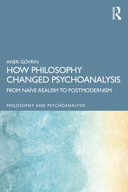 How Philosophy Changed Psychoanalysis: From Naive Realism to Postmodernism