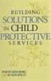 Building Solutions in Child Protective Services