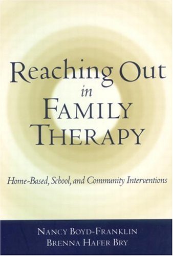 Reaching Out in Family Therapy: Home-based, School and Community Interventions