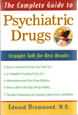 The Complete guide to psychiatric drugs: Straight talk for best results
