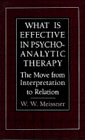 What is Effective in Psychoanalytic Therapy