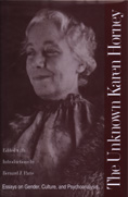 The unknown Karen Horney: Essays on gender, culture, and psychoanalysis