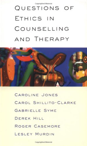 Questions of Ethics in Counselling and Therapy