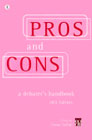 Pros and cons: A debater's handbook